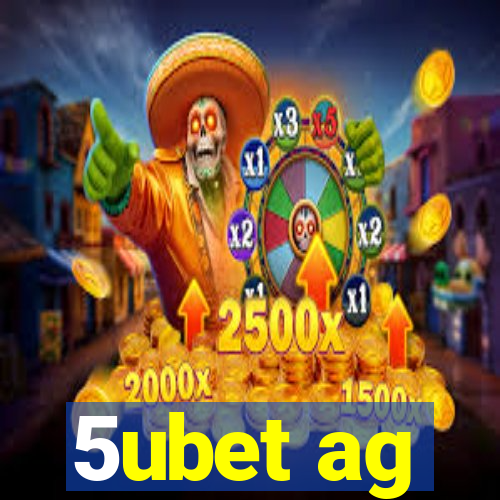 5ubet ag